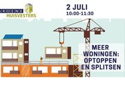 Groene Huisvesters: Meer woningen: optoppen en splitsen