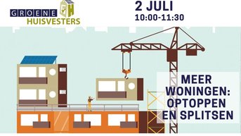 Groene Huisvesters: Meer woningen: optoppen en splitsen