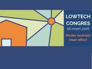 Lowtech Congres – Minder techniek, meer effect
